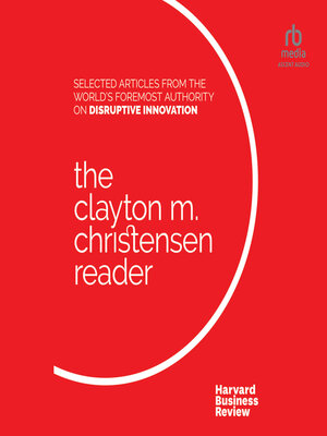 cover image of The Clayton M. Christensen Reader